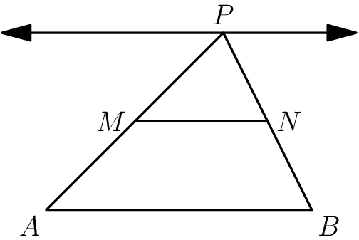 [asy] draw((2,0)--(8,0)--(6,4)--cycle); draw((4,2)--(7,2)); draw((1,4)--(9,4),Arrows); label("$A$",(2,0),SW); label("$B$",(8,0),SE); label("$M$",(4,2),W); label("$N$",(7,2),E); label("$P$",(6,4),N); [/asy]