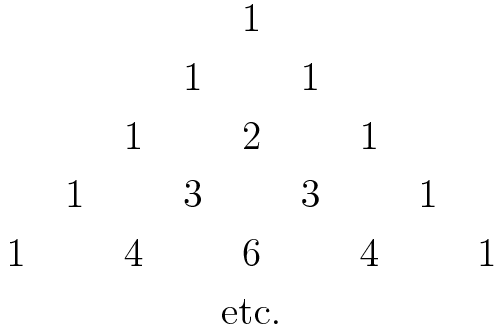 [asy] label("$1$",(0,0),S); label("$1$",(-1,-1),S); label("$1$",(-2,-2),S); label("$1$",(-3,-3),S); label("$1$",(-4,-4),S); label("$1$",(1,-1),S); label("$1$",(2,-2),S); label("$1$",(3,-3),S); label("$1$",(4,-4),S); label("$2$",(0,-2),S); label("$3$",(-1,-3),S); label("$3$",(1,-3),S); label("$4$",(-2,-4),S); label("$4$",(2,-4),S); label("$6$",(0,-4),S); label("etc.",(0,-5),S); //Credit to chezbgone2 for the diagram[/asy]