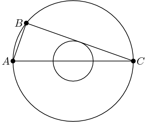 [asy] draw(circle((0,0),18),black+linewidth(.75)); draw(circle((0,0),6),black+linewidth(.75)); draw((-18,0)--(18,0)--(-14,8*sqrt(2))--cycle,black+linewidth(.75)); dot((-18,0));dot((18,0));dot((-14,8*sqrt(2))); MP("A",(-18,0),W);MP("C",(18,0),E);MP("B",(-14,8*sqrt(2)),W); [/asy]