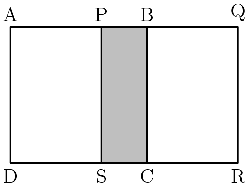 [asy] filldraw((0,0)--(25,0)--(25,15)--(0,15)--cycle,white,black); label("D",(0,0),S); label("R",(25,0),S); label("Q",(25,15),N); label("A",(0,15),N); filldraw((10,0)--(15,0)--(15,15)--(10,15)--cycle,mediumgrey,black); label("S",(10,0),S); label("C",(15,0),S); label("B",(15,15),N); label("P",(10,15),N);[/asy]