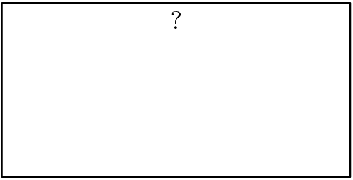 [asy] draw((-1,0)--(1,0)--(1,-1)--(-1,-1)--cycle,black+linewidth(.75)); MP("?",(0,0),S); [/asy]