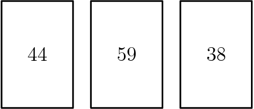 [asy] path card=((0,0)--(0,3)--(2,3)--(2,0)--cycle); draw(card, linewidth(1)); draw(shift(2.5,0)*card, linewidth(1)); draw(shift(5,0)*card, linewidth(1)); label("$44$", (1,1.5)); label("$59$", shift(2.5,0)*(1,1.5)); label("$38$", shift(5,0)*(1,1.5));[/asy]